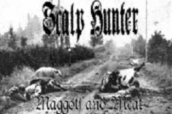 Scalp Hunter : Maggot and Meat